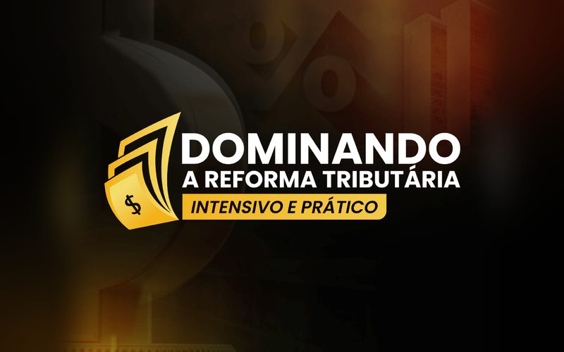 Capa do curso Dominando a Reforma Tributária