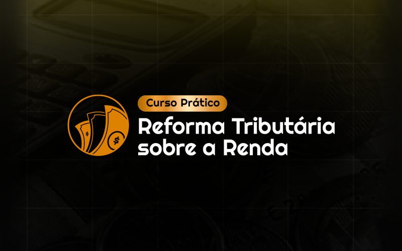 Capa do curso Reforma Tributária sobre a Renda