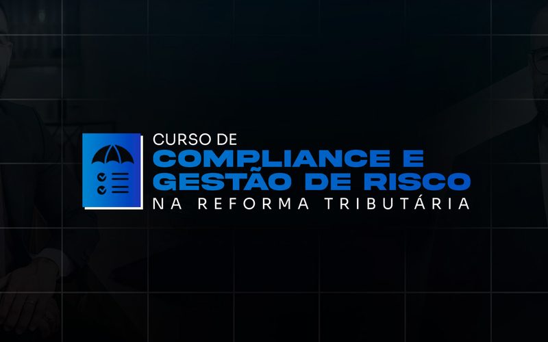 Capa do curso Compliance e Gestão de Risco na Reforma Tributária